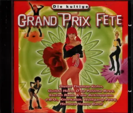 Dschinghis Khan, Truck Stop a.o. - Die Kultige Grand Prix Fete
