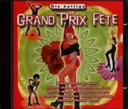 Dschinghis Khan, Truck Stop a.o. - Die Kultige Grand Prix Fete