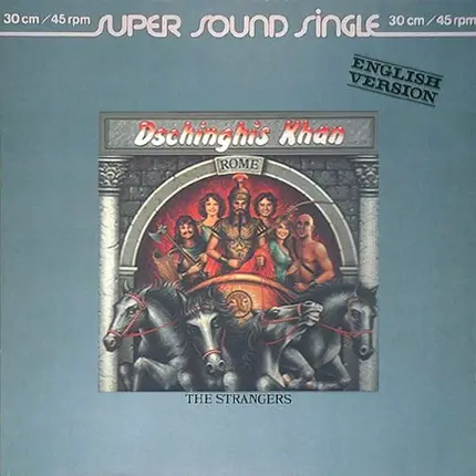 Dschinghis Khan - Rome (English Version) / The Strangers