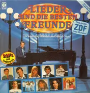 Dschinghis Khan, Nicole, Rex Gildo... - Lieder sind die besten Freunde