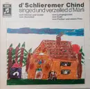 LP - D'Schlieremer Chind - D'Schlieremer Chind Singed Und Verzelled D'Märli