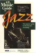 Michael Erlewine - All Music Guide to Jazz: The Experts' Guide to the Best Jazz Recordings