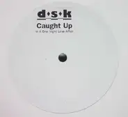 Dsk - Caught Up