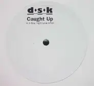 Dsk - Caught Up