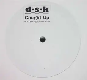 DSK - Caught Up