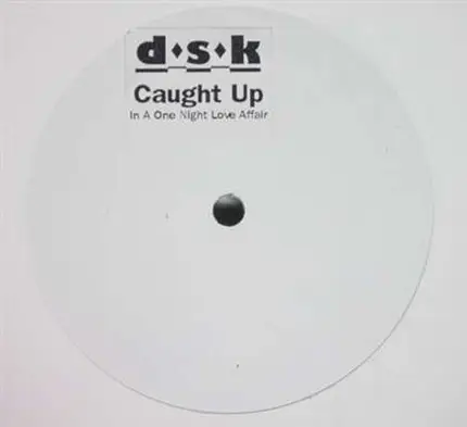 Dsk - Caught Up