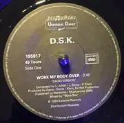 7inch Vinyl Single - Dsk - Work My Body Over - Small Hole