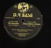 D.R. Base - Dream Within a Dream/The Specialist