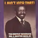 12'' - The Rappin' Reverend - I Ain't Into That