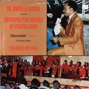 Double LP - Dr. Charles G. Hayes And The Cosmopolitan Church Of Prayer Choir - Heaven Is My Goal
