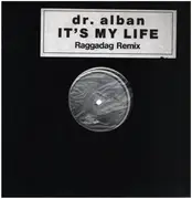 12inch Vinyl Single - Dr. Alban - It's My Life (Raggadag Remix)