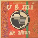 12inch Vinyl Single - Dr. Alban - U & Mi