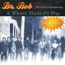CD - Dr. Bob & The Cox-2 Inhibitators - A Whiter Shade Of Blue