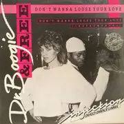 12inch Vinyl Single - Dr. Boogie & Free - Don't Wanna Loose Your Love