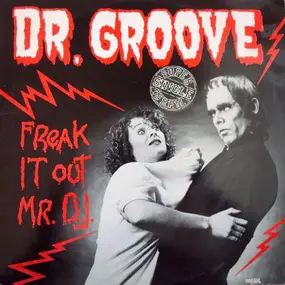 Dr. Groove - Freak It Out Mr DJ