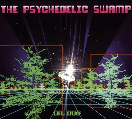 DR. Dog - The Psychedelic Swamp