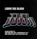12inch Vinyl Single - Dr. Dooom - Leave Me Alone - ) & MOE LOVE RMXS