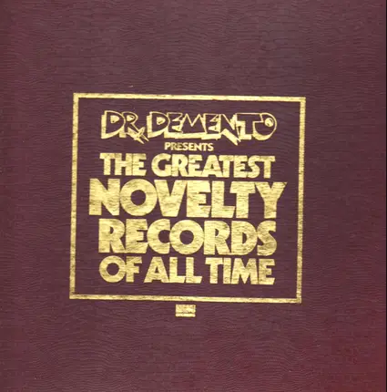 Dr. Demento - The Greatest Novelty Records Of All Time