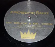 Dr. Druck & Mr. Treib - Der Club EP (He Didn't Dance But The Beat Goes On)