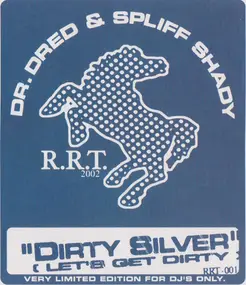 Dr. Dre - Dirty Silver (Let's Get Dirty) / Spliff Party 1200