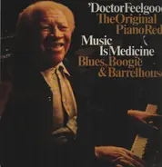 Dr. Feelgood , Piano Red - Music Is My Medicine (Blues, Boogie & Barrelhouse)
