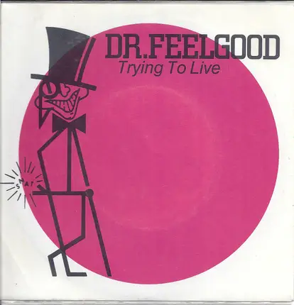 Dr. Feelgood - Trying To Live My Life (Without You) / Beautiful Delilah