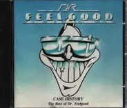 Dr. Feelgood - Case History - The Best Of Dr. Feelgood