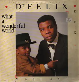 Dr. Felix - What A Wonderful World / Relax Your Body