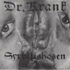 7inch Vinyl Single - Dr. Krank - Syphilishosen