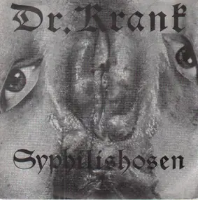 Dr. Krank - Syphilishosen