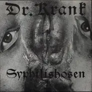 Dr. Krank / The Crashsurvivors - Syphilishosen / Ball Of The Yoghourt Baron