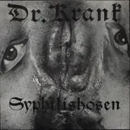 Dr. Krank / The Crashsurvivors - Syphilishosen / Ball Of The Yoghourt Baron