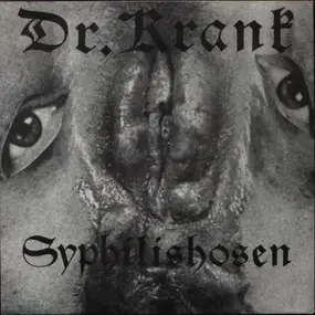 Dr. Krank - Syphilishosen / Ball Of The Yoghourt Baron