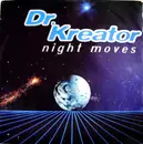 12inch Vinyl Single - Dr. Kreator - Night Moves