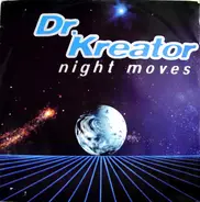 Dr. Kreator - Night Moves