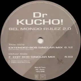 Dr. Kucho - Bel Mondo Rulez 2.0
