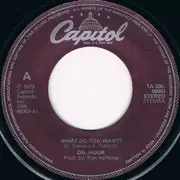 7inch Vinyl Single - Dr. Hook - What Do You Want?