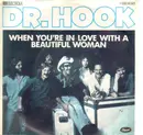 7inch Vinyl Single - Dr. Hook - When You're In Love With A Beautiful Woman