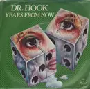 7inch Vinyl Single - Dr. Hook - Years From Now / I Don't Feel Much Like Smilin'