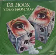 Dr. Hook - Years From Now