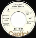 7inch Vinyl Single - Dr. Hook - A Couple More Years