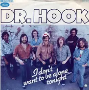 Dr. Hook - I Don't Want To Be Alone Tonight