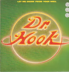 Dr. Hook - Let Me Drink From Your Well