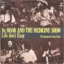 7inch Vinyl Single - Dr. Hook & The Medicine Show - Life Ain't Easy / The Wonderful Soup Stone