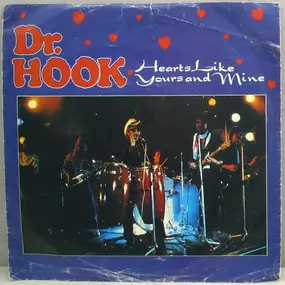 Dr. Hook - Hearts Like Yours And Mine