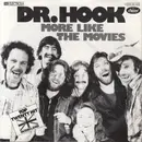 7inch Vinyl Single - Dr. Hook - More Like The Movies / Laying Too Low Too Long