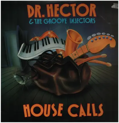 Dr. Hector And The Groove Injectors - house calls
