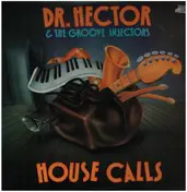 Dr. Hector and the groove injectors - house calls
