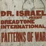 DR. ISRAEL PRES. DREADTONE INTERNAT - Patterns Of War