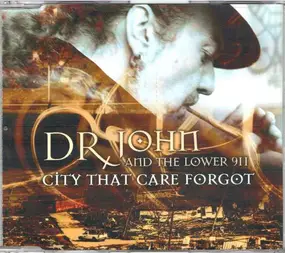 Dr. John and the Lower 911 - City That Care Forgot